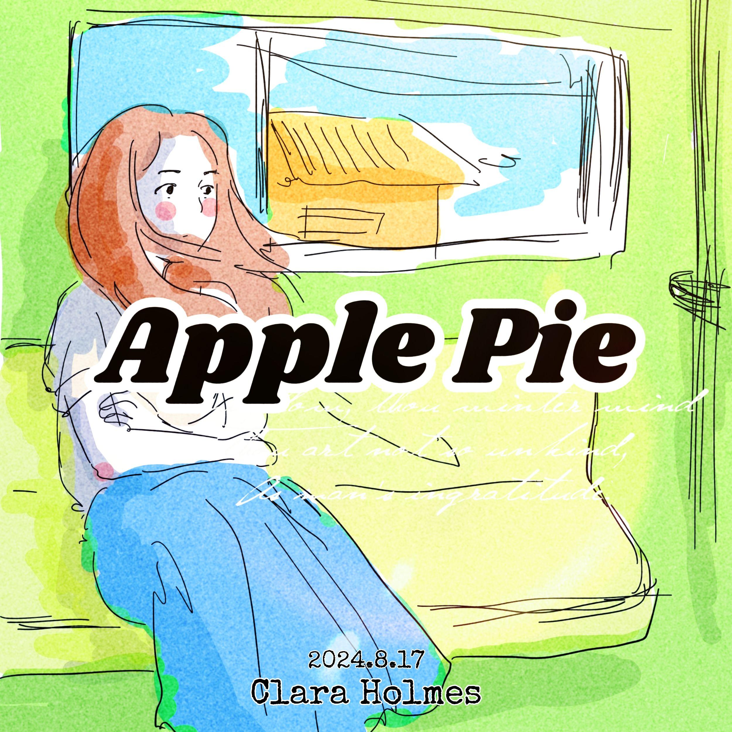 Apple Pie_Clara Holmes_Apple Pie | 在线播放_Apple Pie歌词_Apple Pie下载 | 网易云音乐