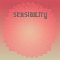 Whoever Sensibility