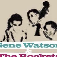 Gene Watson and the Rockets