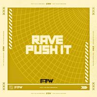 Rave Push It