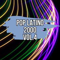 Pop Latino 2000 Vol. 4