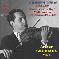 Arthur Grumiaux, Vol. 1: Mozart Violin Concerto No. 3 & Violin Sonatas (Live)