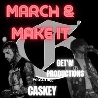 March & Make It (feat. Caskey)