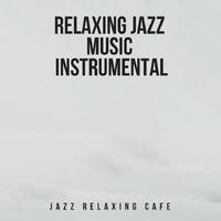 Relaxing Jazz Music Instrumental