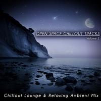 Open Space Chillout Tracks ,Vol. 1 (Chillout Lounge & Relaxing Ambient Mix)