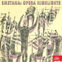 Smetana: Opera Highlights
