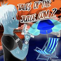 Tales Of The Juice Com 2 (F**K GUSTAV Deluxe)