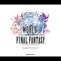 WORLD OF FINAL FANTASY Original Soundtrack