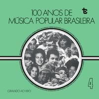 100 Anos de Música Popular Brasileira, Vol. 4