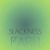 Slackness Each