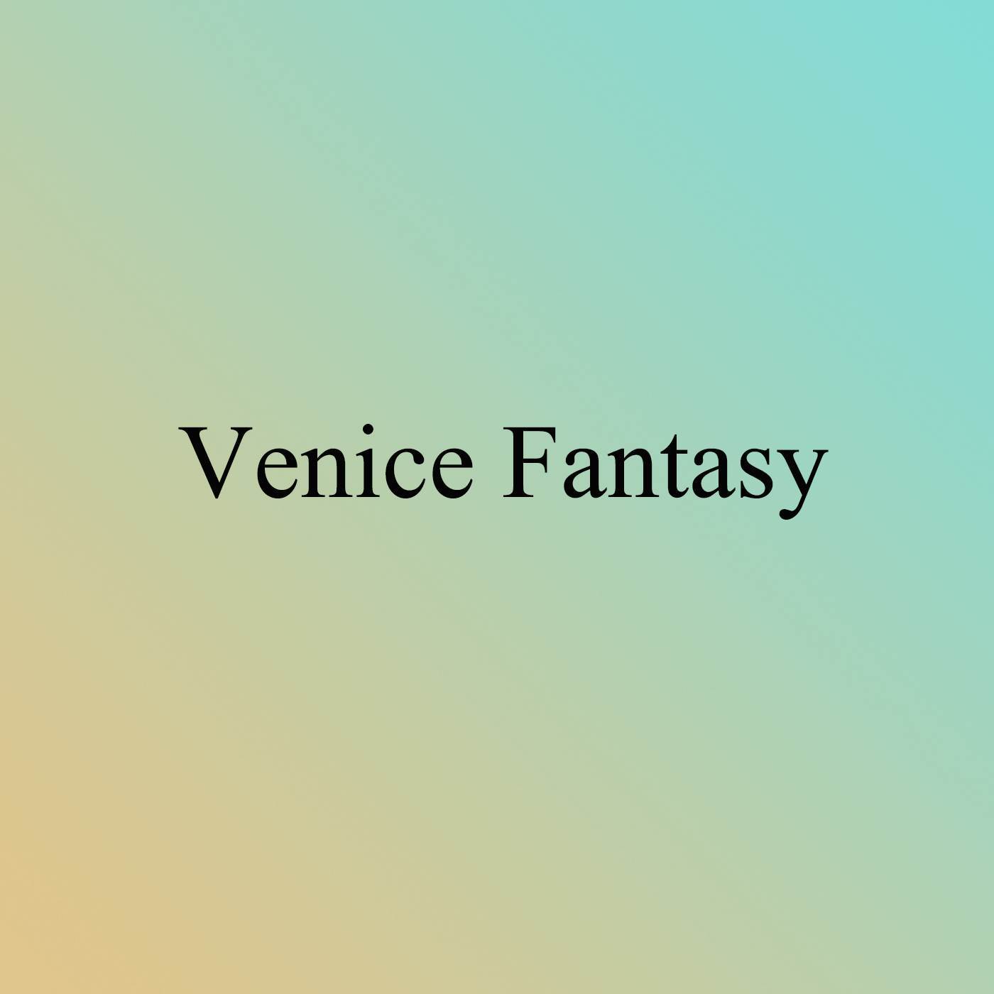 Venice Fantasy