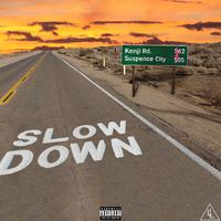 Slow Down