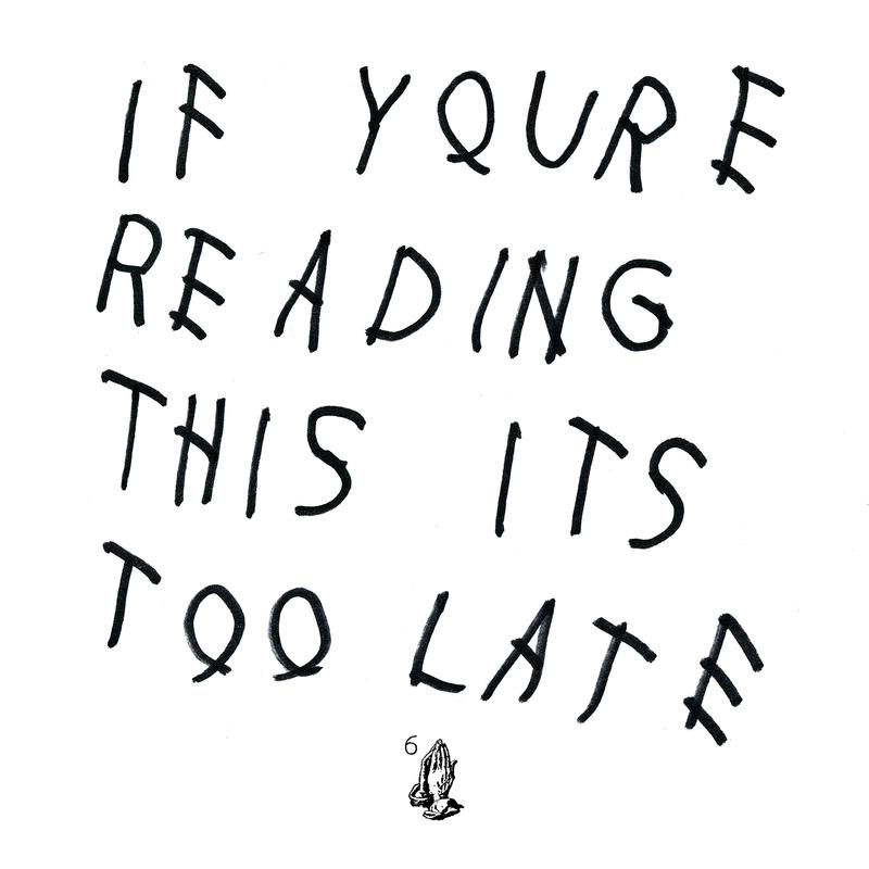 Drake-《If You’re Reading This It’s Too Late》
