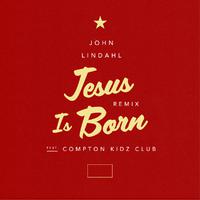 Jesus Is Born (Remix)