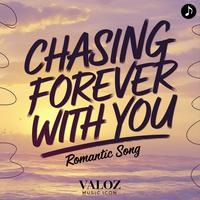 Chasing Forever with You