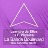 Leandro Da Silva - La Banda Boulevard (feat. Sam Stray Wood)