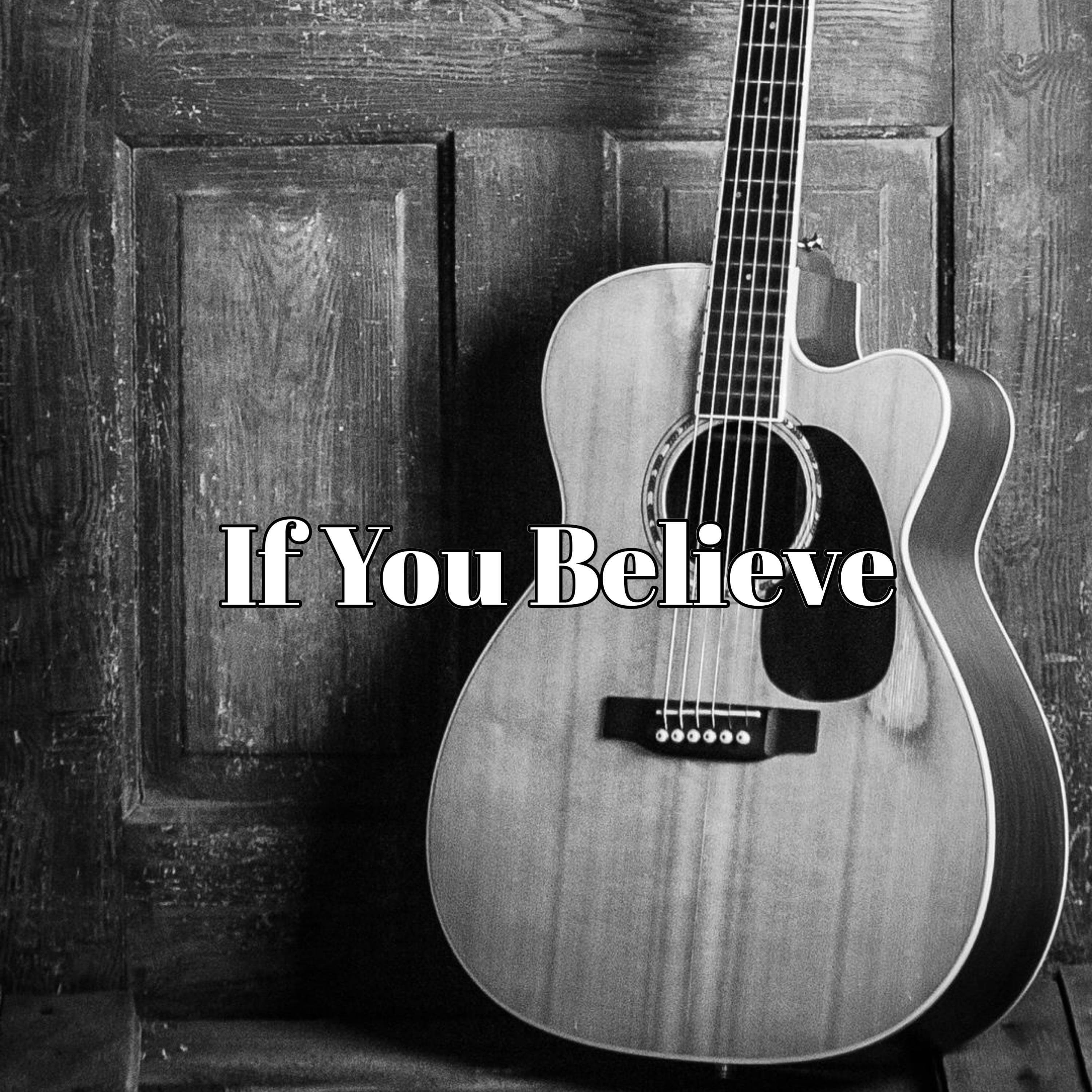 If You Believe
