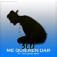 Me Quieren Dar (feat. Tivi Gunz & Rmt)