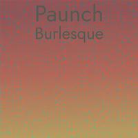 Paunch Burlesque