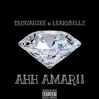 AHH AMARII (feat. LeakyBillz)