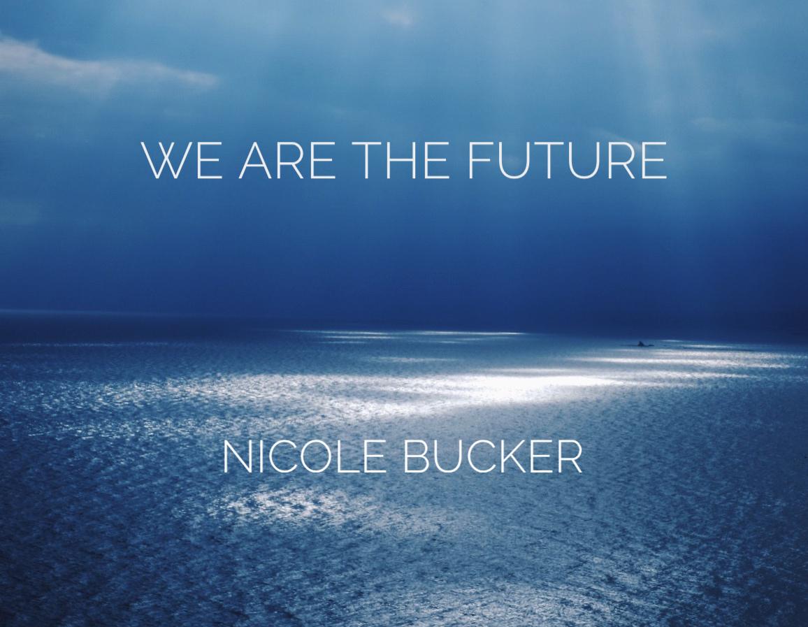 we are the future - nicole bucker - 单曲 - 网易云