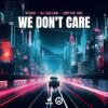 KYANU - We Don't Care