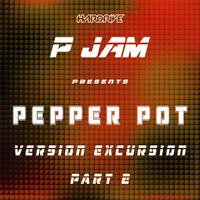 Pepper Pot (Version Excursion, Pt. 2)