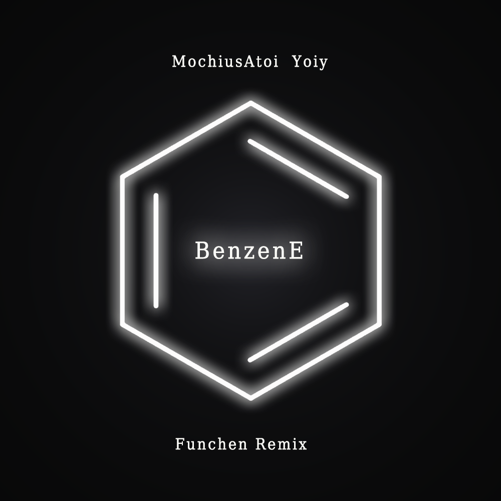 BenzenE feat.Yoiy(Funchen Remix)