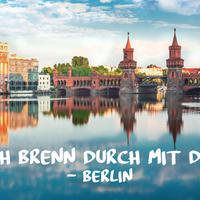 Ich brenn durch mit dir - Berlin