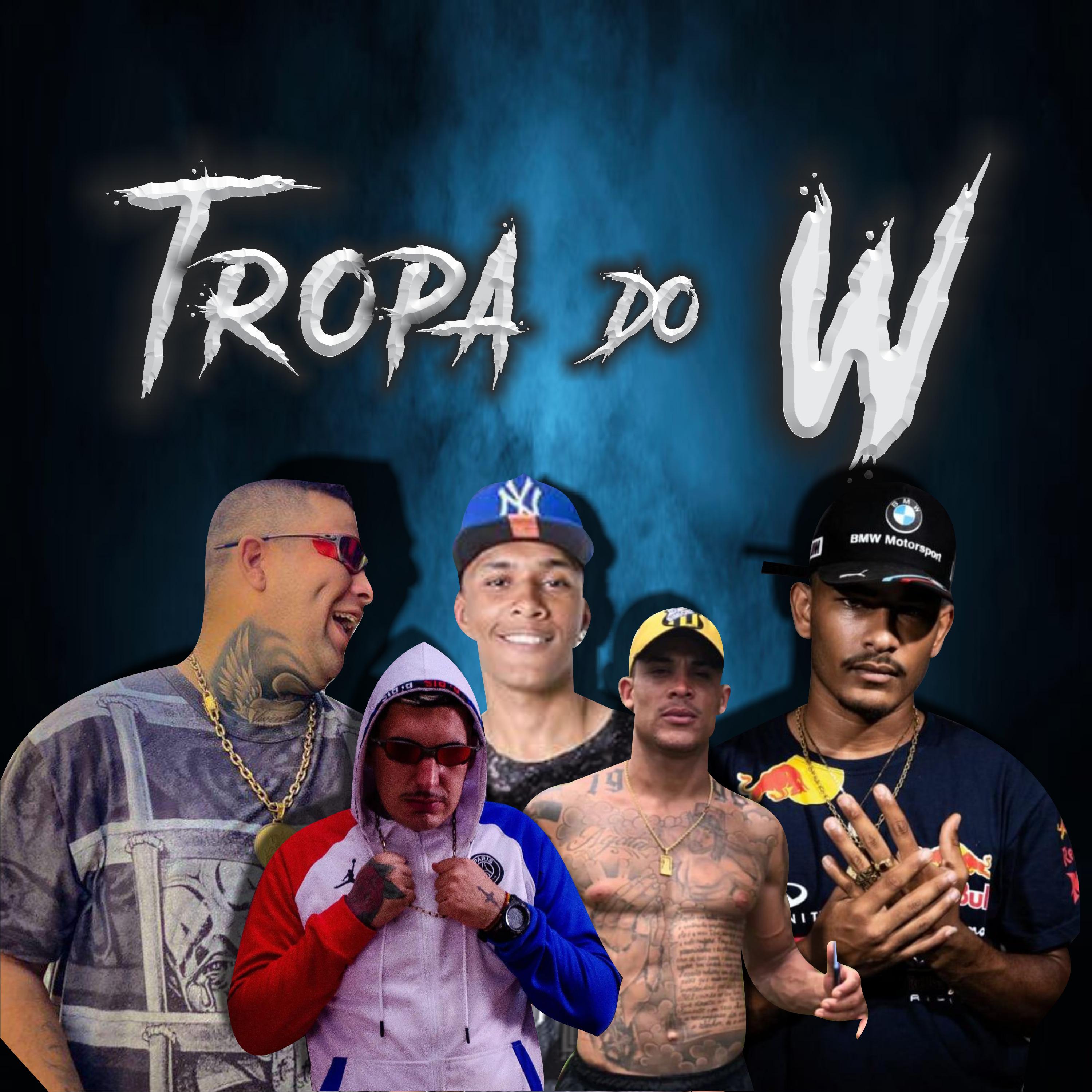 Tropa do W