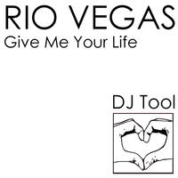 Give Me Your Life (DJ Tool)