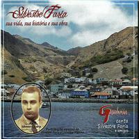 Silvestre Faria: Sua Vida, Sua Historia e Sua Obra