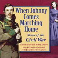 When Johnny Comes Marching Home: Music of the Civil War