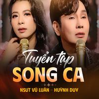 Tuyển Tập Song Ca Vũ Luân - Huỳnh Duy