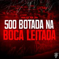 500 Botada Na Boca Leitada