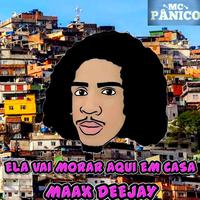 Ela Vai Morar Aqui Em Casa (feat. MAAX DEEJAY)