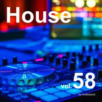 House, Vol. 58 -Instrumental BGM- by Audiostock