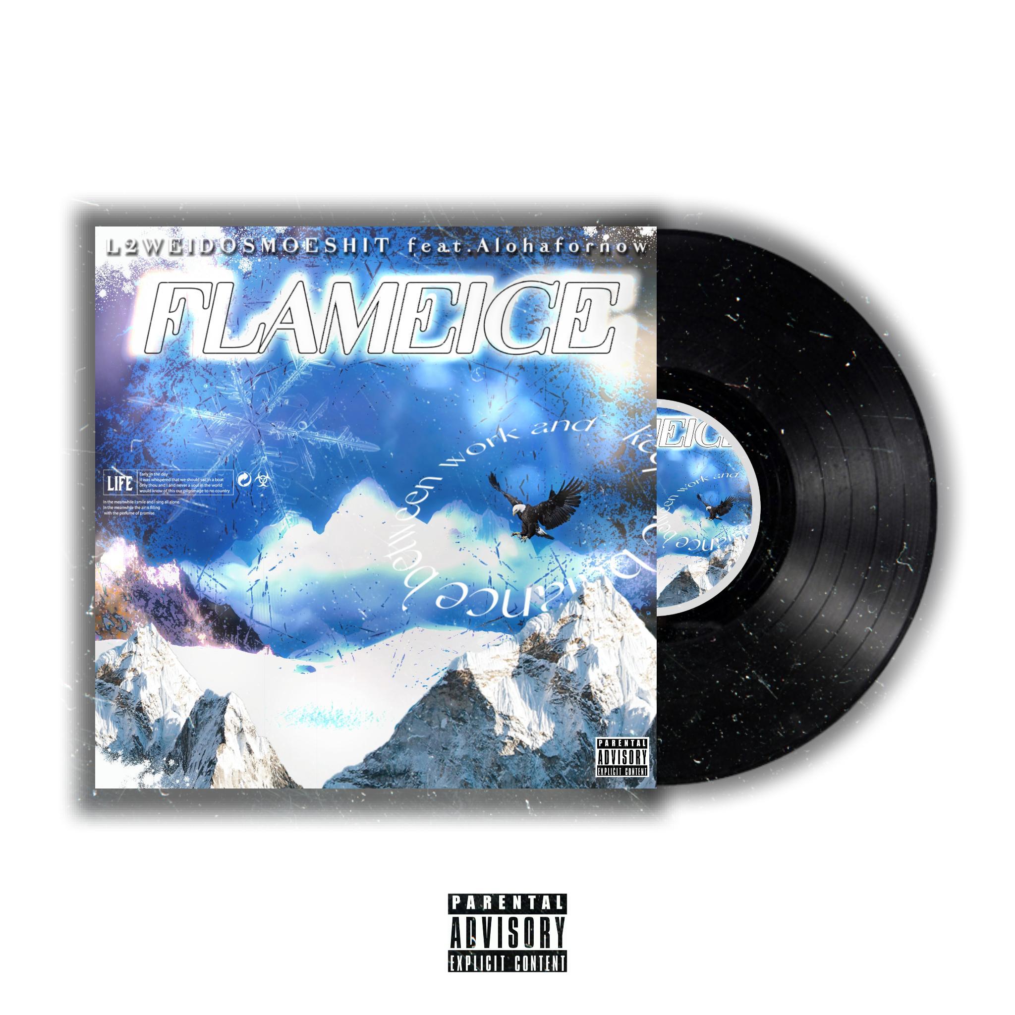 Flameice火冰（Ft.Alohafornow）