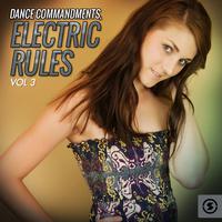 Dance Commandments: Electric Rules, Vol. 3