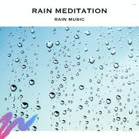 Rain Meditation Rain Music