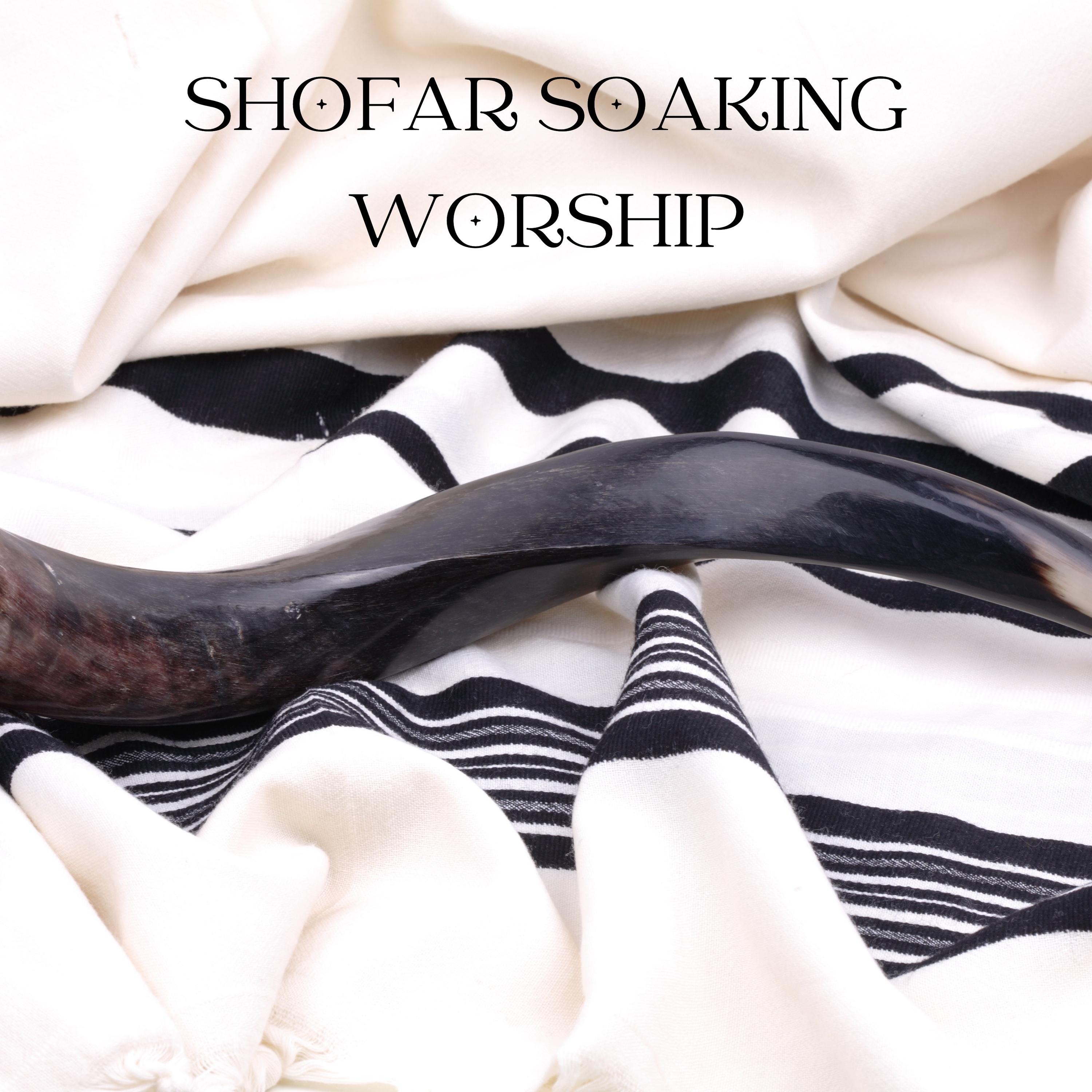 Shofar Soaking Worship