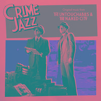 The Untouchables & The Naked City (Jazz on Film...Crime Jazz, Vol. 7)