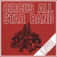 CIRCUS ALL STAR BAND Live (Remastered 2021)