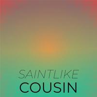 Saintlike Cousin