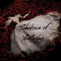 Shadows of Yesterday