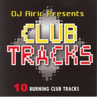 DJ Airic Presents Club Tracks (10 Burning Club Tracks)