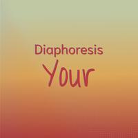 Diaphoresis Your