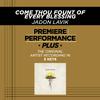 Jadon Lavik - Come Thou Fount (Medium Key Performance Track Without Background Vocals; Med. Instrumental Track)