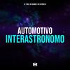 DJ TWOZ - Automotivo Interastronomo