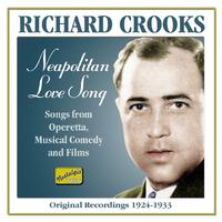 CROOKS, Richard: Neapolitan Love Song (1924-1933)